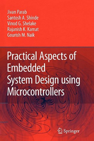 Practical Aspects of Embedded System Design using Microcontrollers