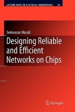 Designing Reliable and Efficient Networks on Chips