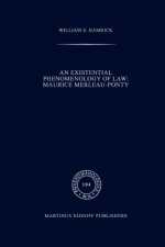 Existential Phenomenology of Law: Maurice Merleau-Ponty