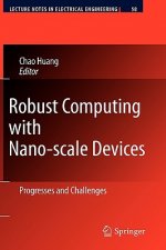Robust Computing with Nano-scale Devices