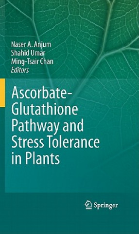 Ascorbate-Glutathione Pathway and Stress Tolerance in Plants