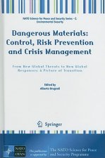 Dangerous Materials: Control,  Risk Prevention and Crisis Management