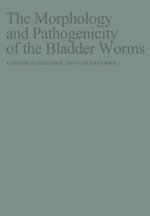 Morphology and Pathogenicity of the Bladder Worms