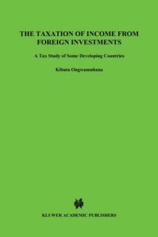 Taxation of Income from Foreign Investments:A Tax Study of Developing Countries