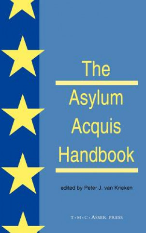 Asylum Acquis Handbook:The Foundation for a Common European Asylum Policy