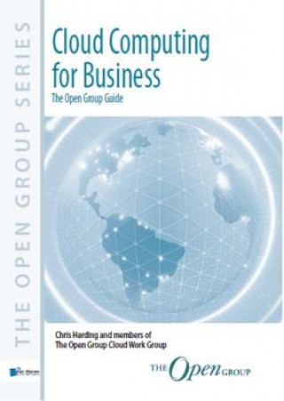 Cloud Computing for Business: The Open Group Guide