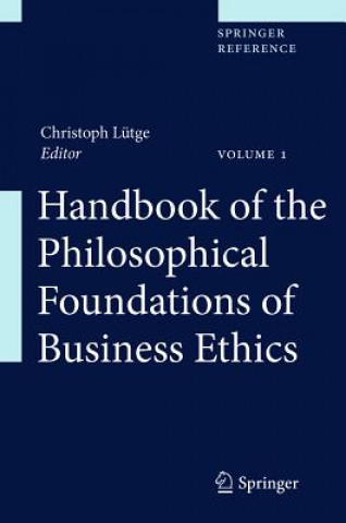Handbook of the Philosophical Foundations of Business Ethics, m. 1 Buch, m. 1 E-Book, 3 Teile