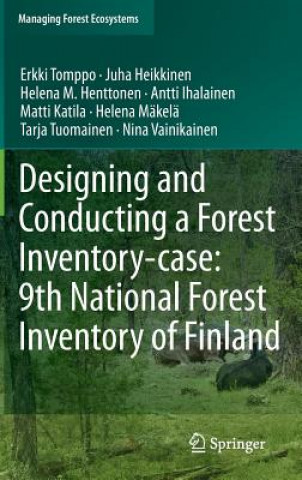 Designing and Conducting a Forest Inventory - case: 9th National Forest Inventory of Finland