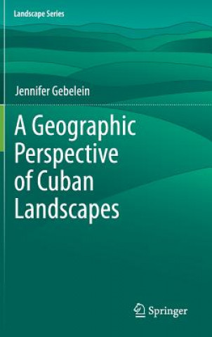 Geographic Perspective of Cuban Landscapes