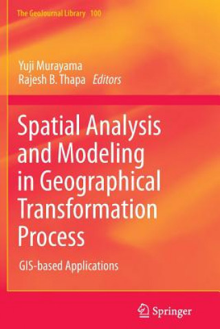 Spatial Analysis and Modeling in Geographical Transformation Process