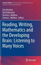 Reading, Writing, Mathematics and the Developing Brain: Listening to Many Voices