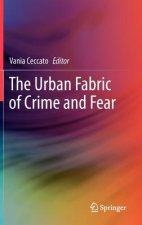 Urban Fabric of Crime and Fear