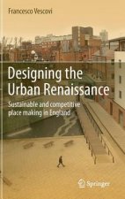 Designing the Urban Renaissance