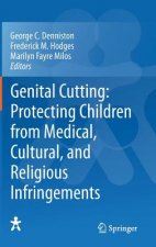 Genital Cutting: Protecting Children from Medical, Cultural, and Religious Infringements