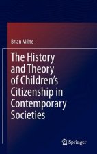 History and Theory of Children's Citizenship in Contemporary Societies