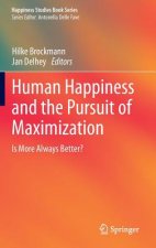 Human Happiness and the Pursuit of Maximization