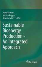 Sustainable Bioenergy Production - An Integrated Approach