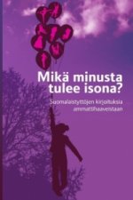 Mikä minusta tulee isona?