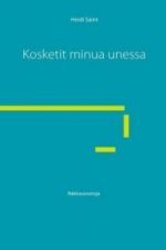 Kosketit minua unessa