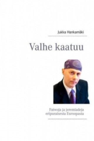 Valhe kaatuu