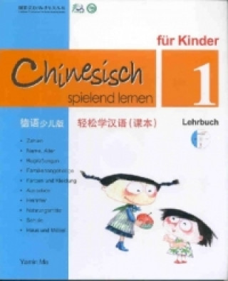 Chinesisch spielend lernen für Kinder, Lehrbuch 1, m. 1 Audio-CD, 4 Teile. Lehrb.1