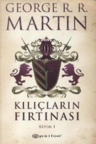 Kiliclarin Firtinasi - Kisim 1. Das Lied von Eis und Feuer - Sturm der Schwerter, türkische Ausgabe