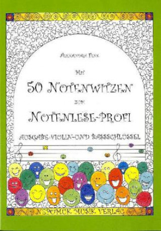 Mit 50 Notenwitzen zum Notenlese-Profi, Ausgabe: Violin- und Bassschlüssel
