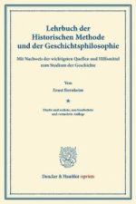 Lehrbuch der Historischen Methode und der Geschichtsphilosophie