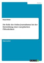 Rolle des Online-Journalismus bei der Entwicklung einer europaischen OEffentlichkeit