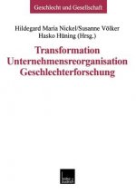 Transformation -- Unternehmensreorganisation -- Geschlechterforschung