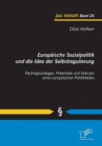 Europaische Sozialpolitik und die Idee der Selbstregulierung