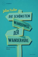Die schönsten Wanderwege der Wanderhure, m. 1 Audio-CD