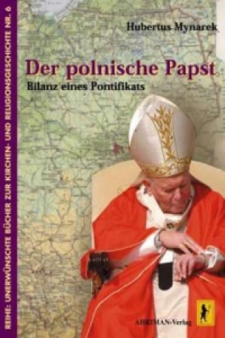 Der polnische Papst - Bilanz eines Pontifikats