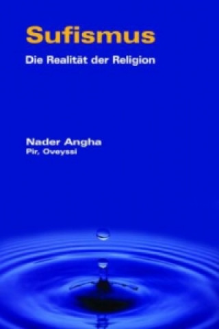 Sufismus, Die Realität der Religion