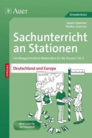 Sachunterricht an Stationen SPEZIAL - Deutschland und Europa