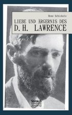 Liebe und AErgernis des D. H. Lawrence