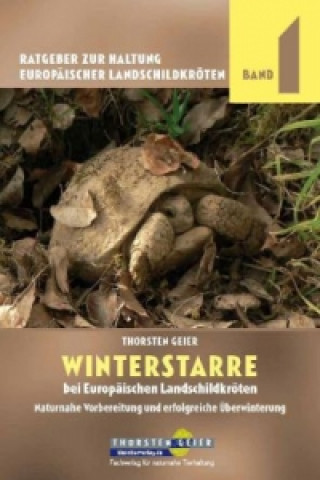 Winterstarre bei Europäischen Landschildkröten. Bd.1