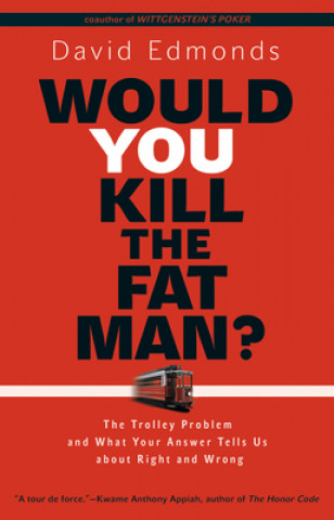 Would You Kill the Fat Man? (David Edmonds)(Twarda)