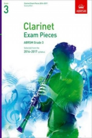 Clarinet Exam Pieces 2014-2017, Grade 3, Score & Part