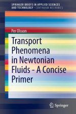 Transport Phenomena in Newtonian Fluids - A Concise Primer