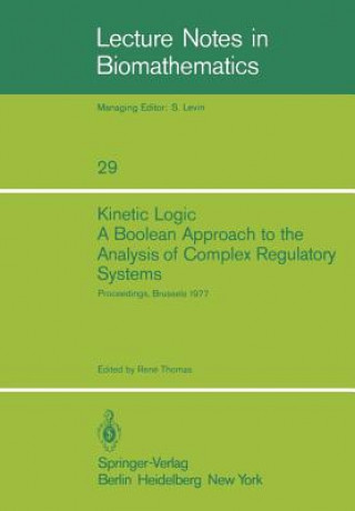Kinetic Logic: A Boolean Approach to the Analysis of Complex Regulatory Systems, 1