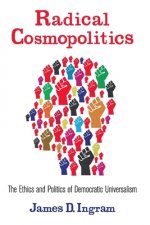 Radical Cosmopolitics