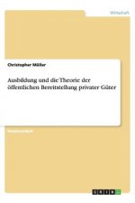 Ausbildung Und Die Theorie Der  ffentlichen Bereitstellung Privater G ter
