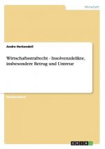 Wirtschaftsstrafrecht. Insolvenzdelikte: Betrug und Untreue