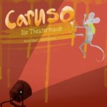 Caruso, die Theatermaus