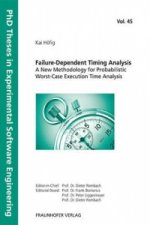 Failure-Dependent Timing Analysis - A New Methodology for Probabilistic Worst-Case Execution Time Analysis.