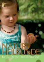 Naturheilkunde fur Sauglinge und Kleinkinder