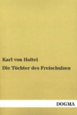 Die Töchter des Freischulzen