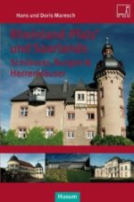 Rheinland-Pfalz' und Saarlands Schlösser, Burgen und Herrensitze