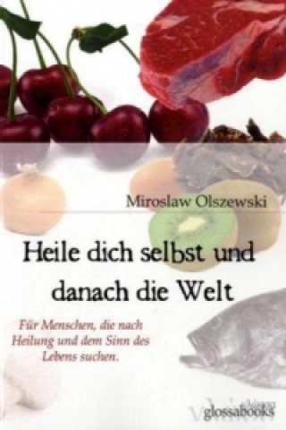 Heile dich selbst und danach die Welt